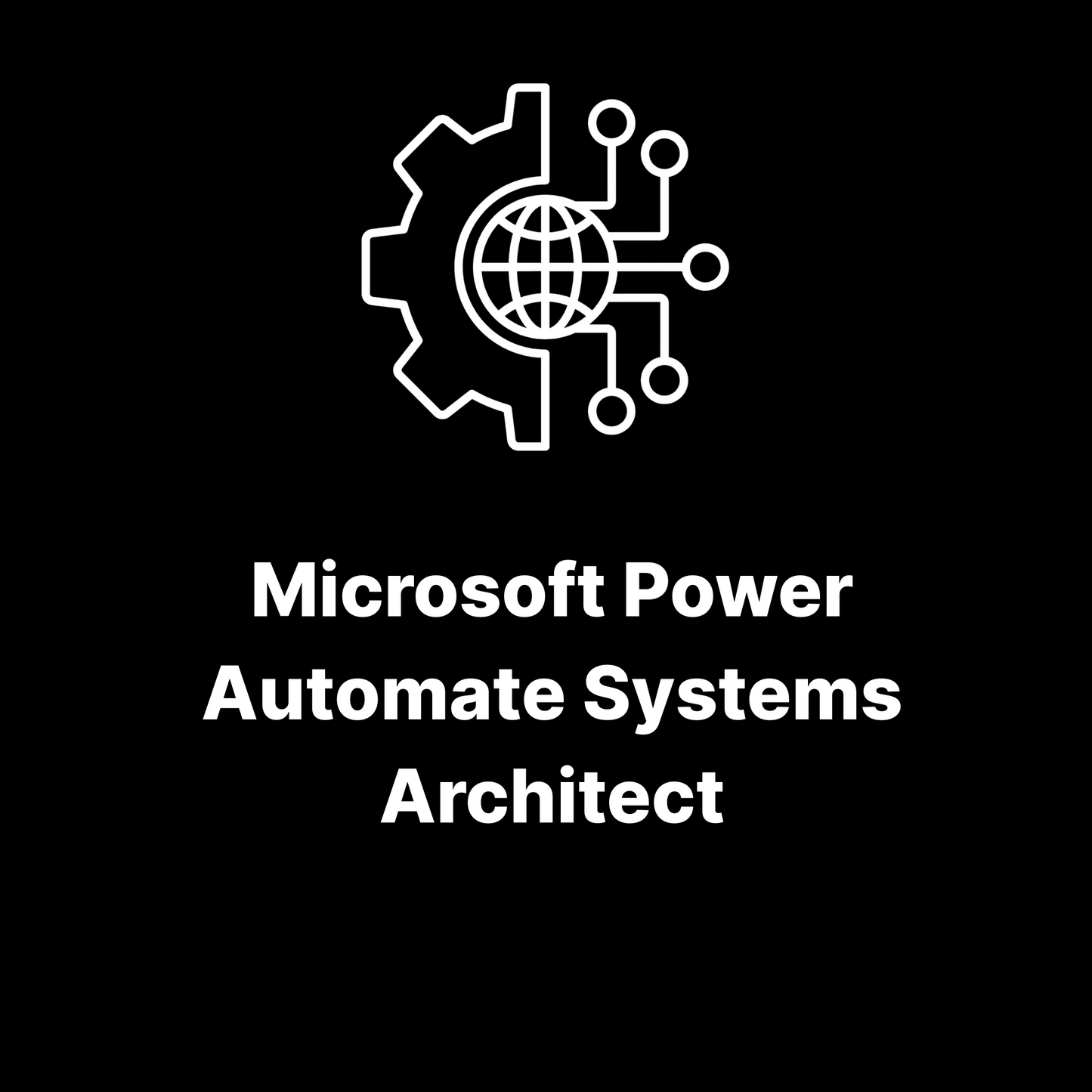 Microsoft Power Automate Systems Architect