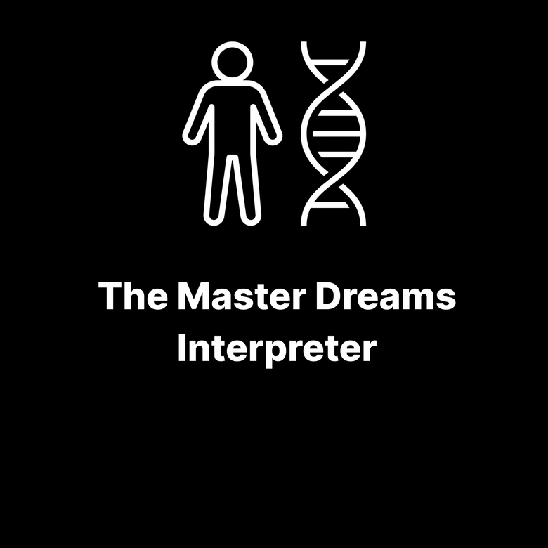 The Master Dreams Interpreter.