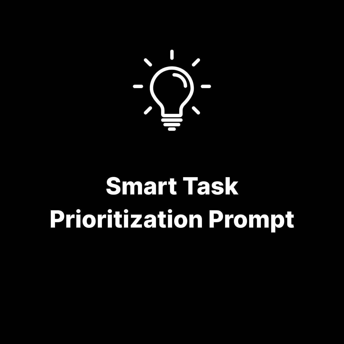 Smart Task Prioritization Prompt