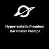 Hyperrealistic Premium Car Poster Prompt