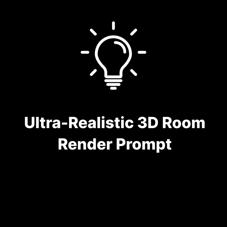 Ultra-Realistic 3D Room Render Prompt